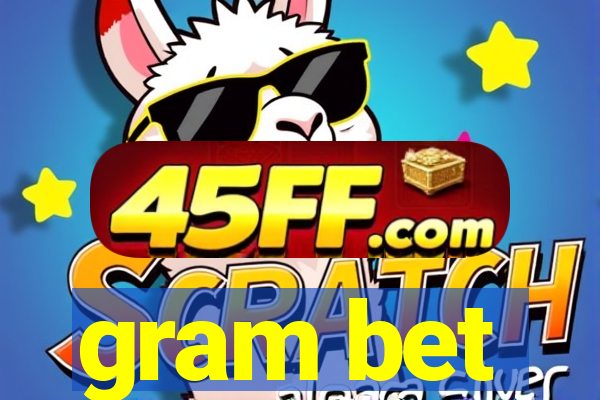 gram bet
